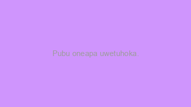 Pubu+oneapa+uwetuhoka.