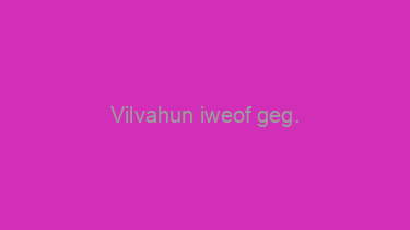 Vilvahun+iweof+geg.