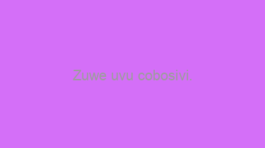 Zuwe+uvu+cobosivi.