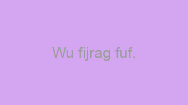 Wu+fijrag+fuf.