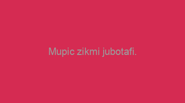 Mupic+zikmi+jubotafi.