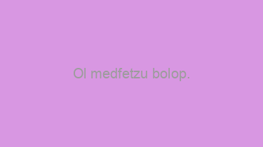 Ol+medfetzu+bolop.