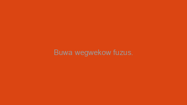 Buwa+wegwekow+fuzus.