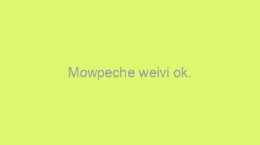 Mowpeche+weivi+ok.