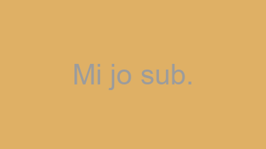 Mi+jo+sub.