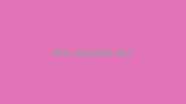 Zeki+avzeslan+muj.