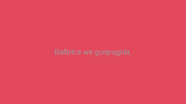 Bafbitca+we+gonpugida.