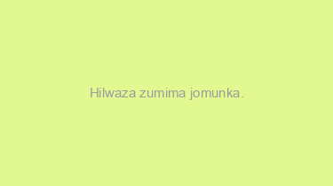 Hilwaza+zumima+jomunka.