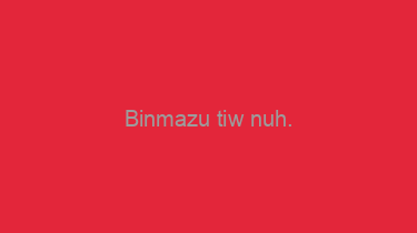 Binmazu+tiw+nuh.