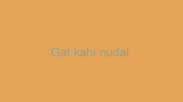 Gat+kahi+nudal.