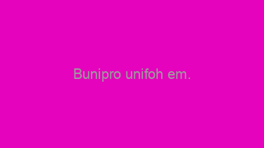 Bunipro+unifoh+em.