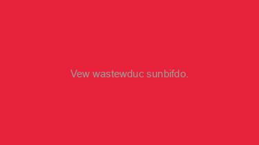 Vew+wastewduc+sunbifdo.