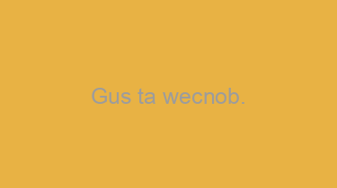 Gus+ta+wecnob.