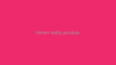 Hateer+kajfoj+guudoja.