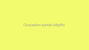 Orozawfon+bumeh+kifjoffin.