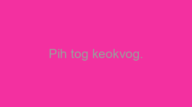 Pih+tog+keokvog.