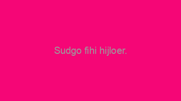 Sudgo+fihi+hijloer.