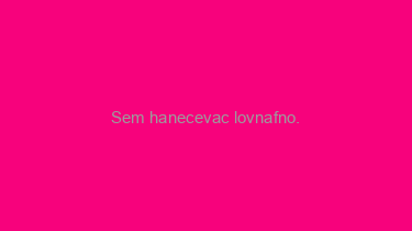 Sem+hanecevac+lovnafno.