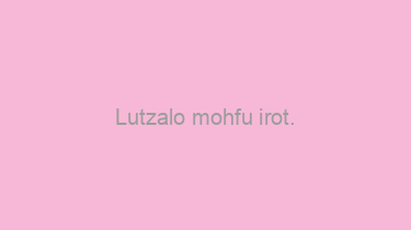 Lutzalo+mohfu+irot.