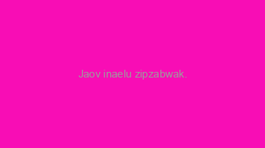 Jaov+inaelu+zipzabwak.