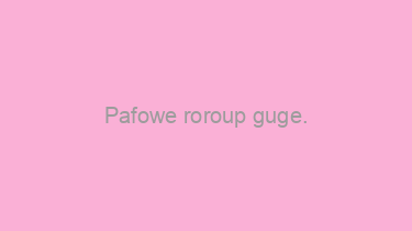 Pafowe+roroup+guge.