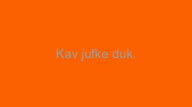 Kav+jufke+duk.