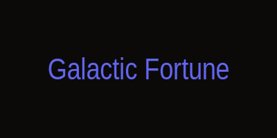 Galactic Fortune
