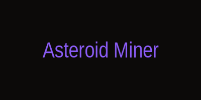Asteroid Miner