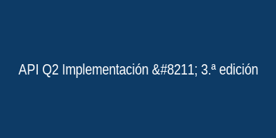 API Q2 Implementación – 3.ª edición