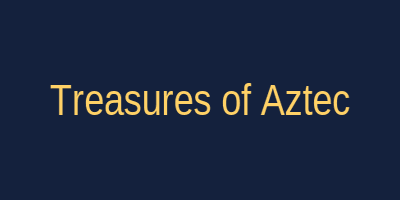 Treasures of Aztec