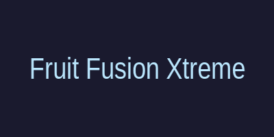 Fruit Fusion Xtreme
