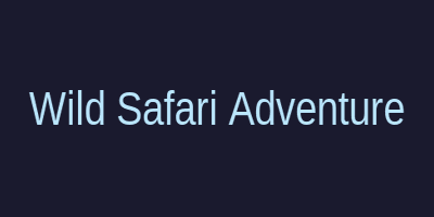 Wild Safari Adventure