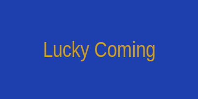 Lucky Coming