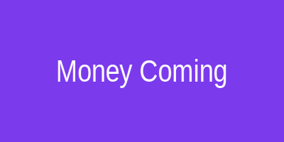 Money Coming