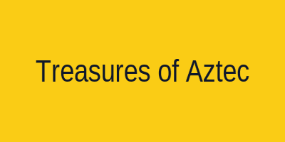 Treasures of Aztec