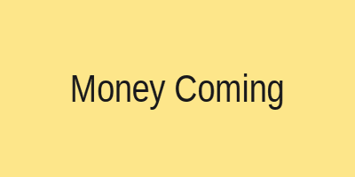 Money Coming