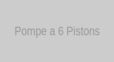 Pompe a 6 Pistons