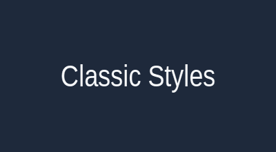 Classic styles