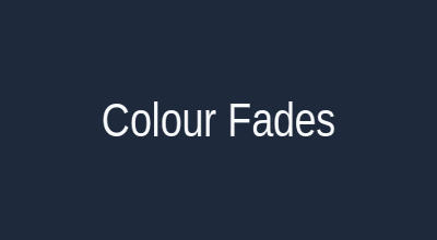 Colour fades