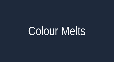 Colour melts