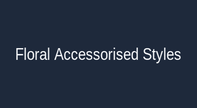 Floral-accessorised formal styles