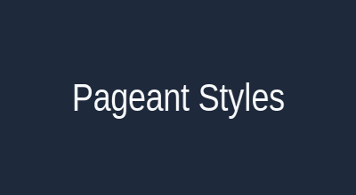 Pageant styles