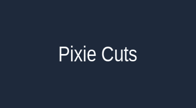 Pixie cuts