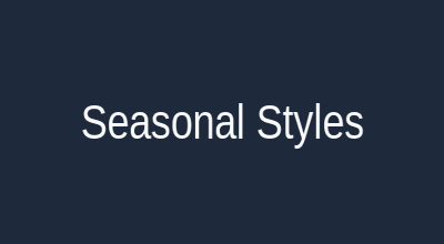 Seasonal styles