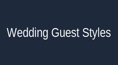 Wedding guest styles