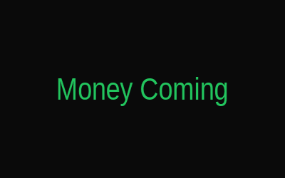 Money Coming