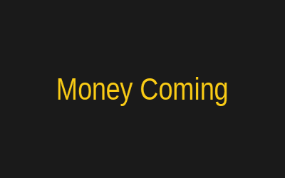 Money Coming