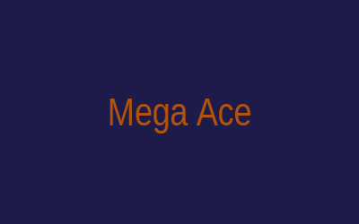 Mega Ace