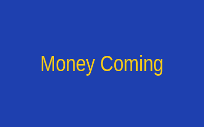 Money Coming