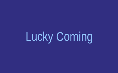 Lucky Coming